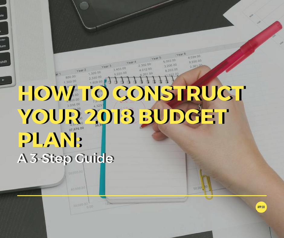 How To Construct Your 2018 Budget Plan A 3 Step Guide Billease Blog