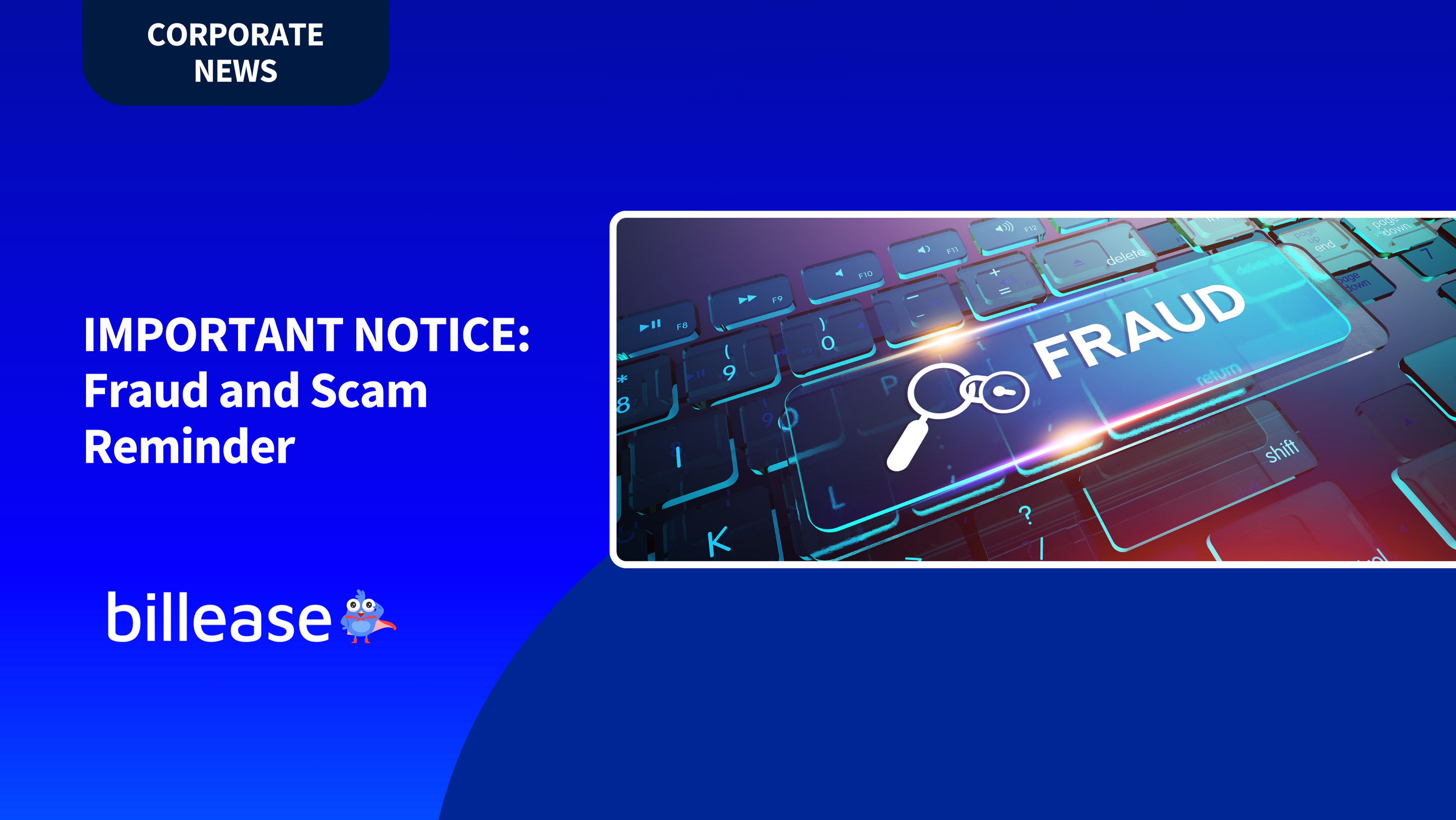 IMPORTANT NOTICE: Fraud and Scam Reminder from Billease